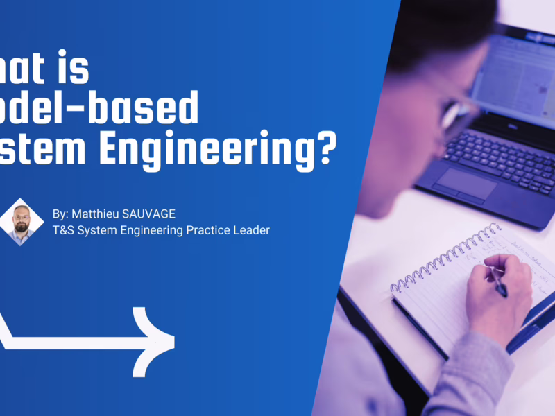 What is Model Based System Engineering and why you should hire an MBSE expert for your system devellopment